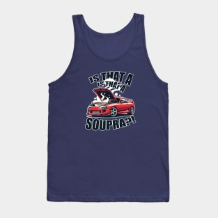 IS THAT A SUPRA?! Funny design Tank Top